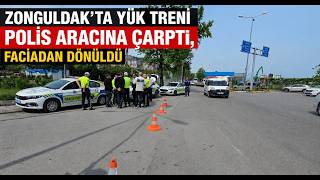 Zonguldakta Yük Treni Polis Aracına Çarptı, Faciadan Dönüldü