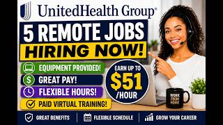 🔥 5 UnitedHealthcare Remote Jobs Hiring Now | Up to $51/HR + Equipment Provided!