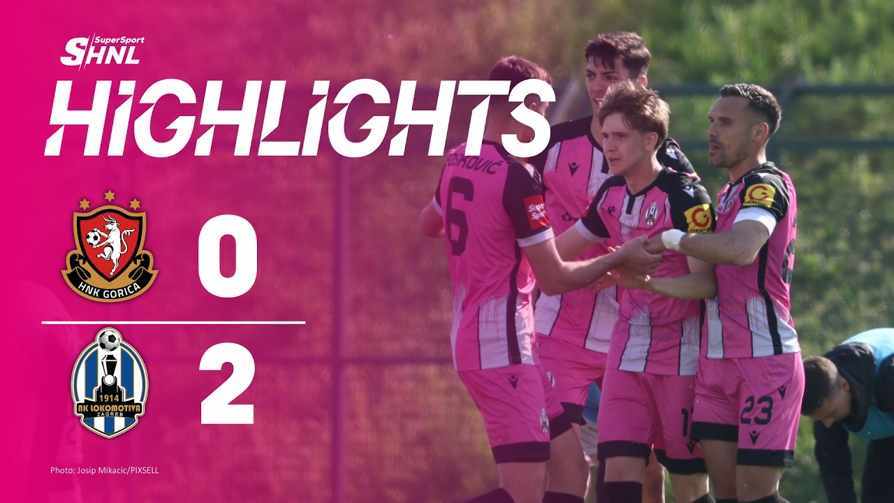 HNK Gorica vs NK Lokomotiva Zagreb Highlights