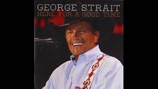Love&#39;s Gonna Make It Alright - George Strait
