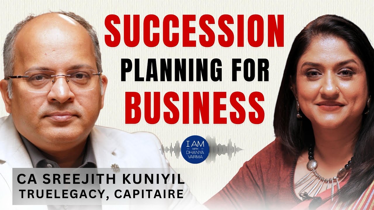 SUCCESSION PLANNING ചെയ്യാതിരുന്നാൽ, BUSINESSES തകരും! SREEJITH KUNIYIL | DHANYA VARMA