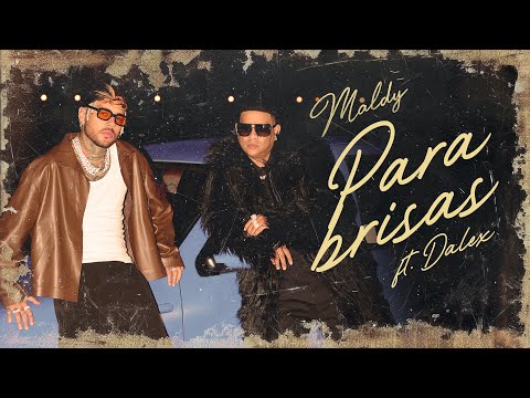 Maldy - Parabrisas (feat. Dalex) (Video Oficial)