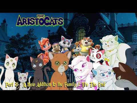 The Aristocats part 21 - A New Addition to the Family / 'It's The End'