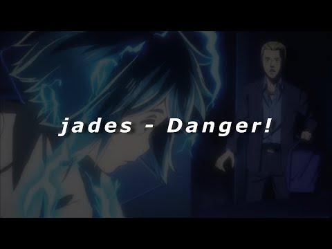 jades - danger! (Lyrics)
