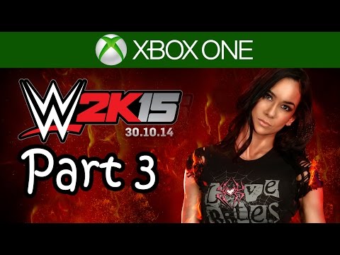 WWE 2K15 (Xbox One) Walkthrough Part 3 Let's Play Playthrough 1080p HD
