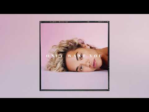 Rita Ora Only Want You