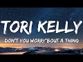 Tori Kelly Don T You Worry Bout A Thing Lyrics