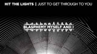Hit The Lights "Blasphemy Myself And I" Acoustic