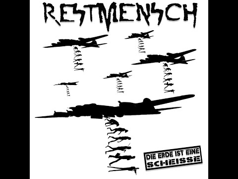 Restmensch - "Die Erde ist eine Scheiße" (Full Album 2012)