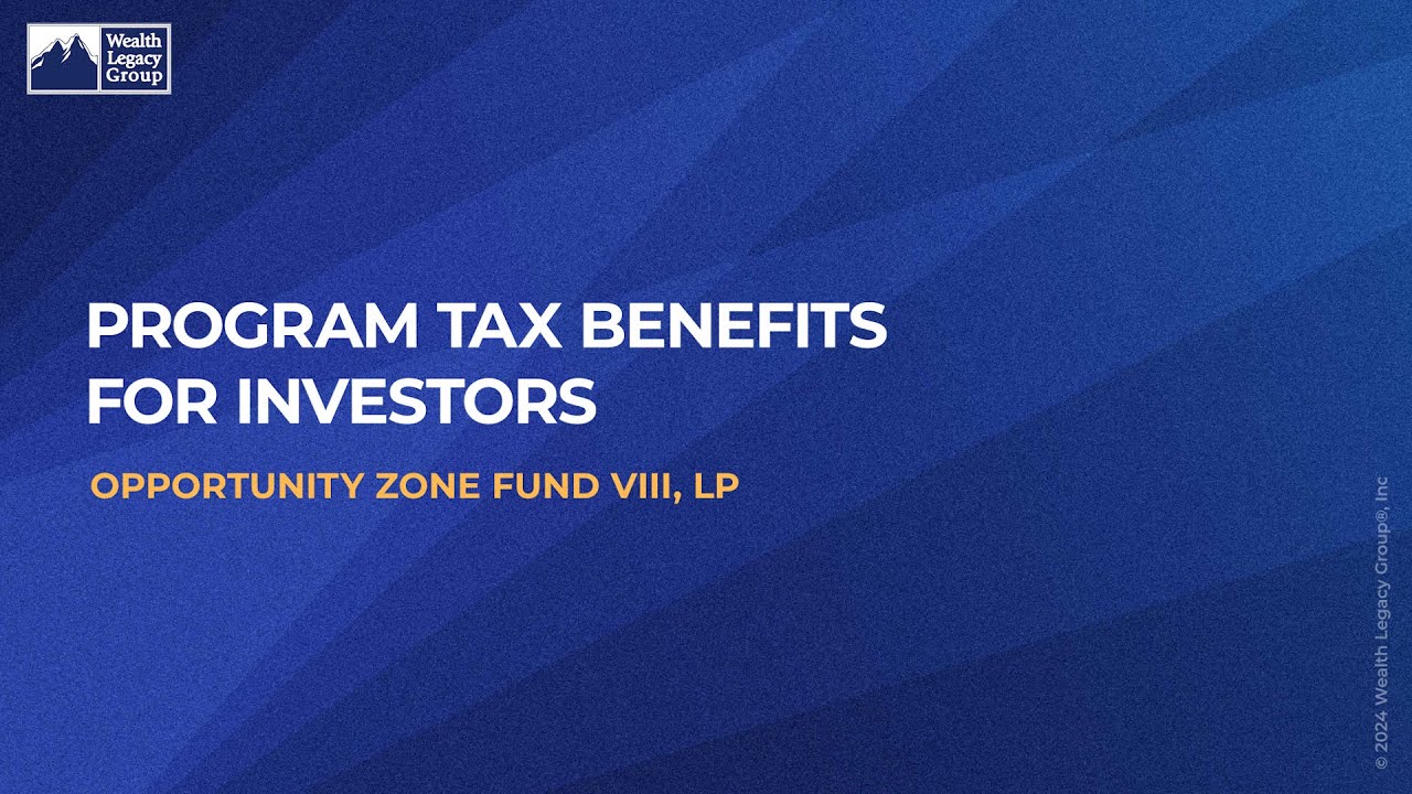 Tax Benefits for Investors |  Opportunity Zones |  Wealth Legacy Group (5 of 11)