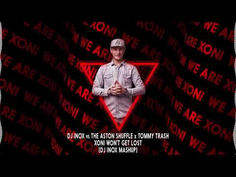 DJ Inox Vs. The Aston Shuffle Vs Tommy Trash - We Are Xoni (Sunrise Won't Get Lost) DJ Inox Mashup