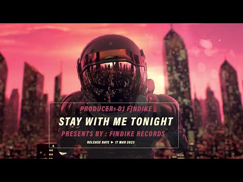Findike | Stay With Me Tonight [Melodic Techno]