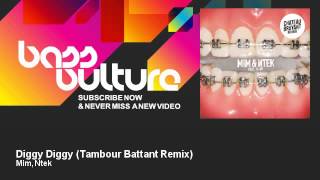 Mim, Ntek - Diggy Diggy - Tambour Battant Remix - feat. K-Mi