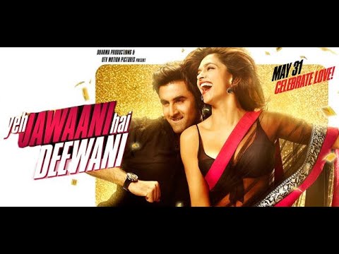 Yeh Jawaani Hai Deewani Full Movie HD Quality | Ranbir Kapoor, Deepika Padukone