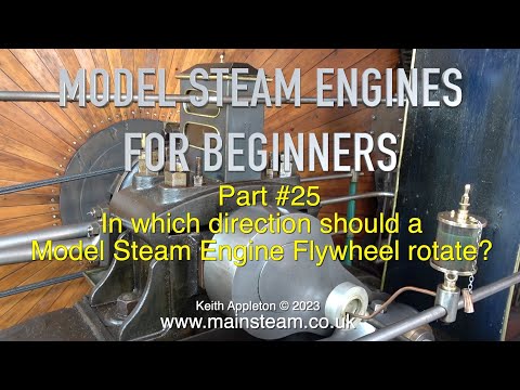 FLYWHEEL ROTATION - STEAM ENGINES FOR BEGINNERS - PART #25
