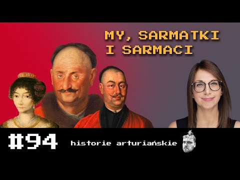 #94 My, Sarmatki i Sarmaci
