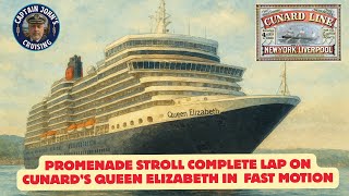 Complete walkaround of the Promenade deck on Cunard's Queen Elizabeth fast motion#cunard#cruising
