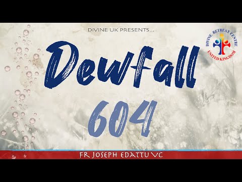 Dewfall 604 - The angel of the Lord encamps around those who fear Him