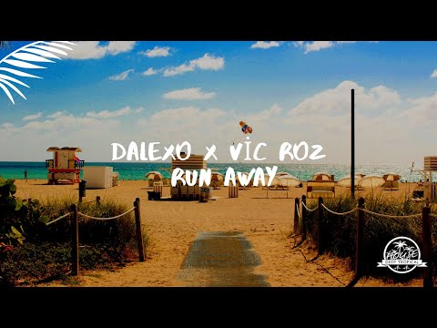 DALEXO x Vic Roz - Run Away