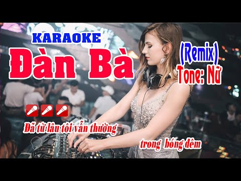 Đàn Bà Karaoke Remix Tone Nữ  Nhạc sống