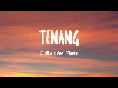 Judika x Andi Rianto - Tenang (Lirik Lagu)