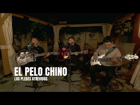 El Pelo Chino - Los Plebes Atrevidos (En Vivo)