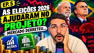 A ELEIÇÃO 2026 AJUDOU NOSSO PROJETO | COMEÇANDO DO ZERO #05