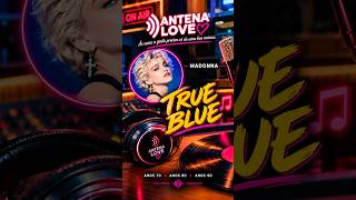 Madonna - True Blue