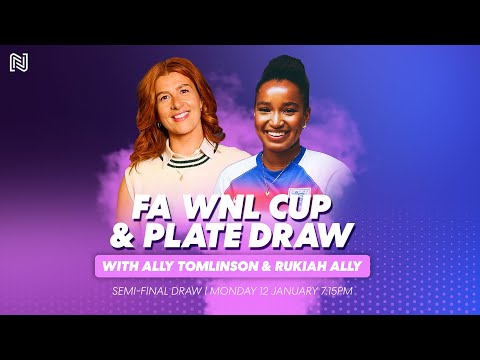 FA WNL Cup and Plate Semi-Final Draw