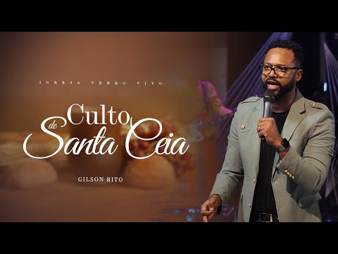 Culto De Santa Ceia | Gilson Rito | Tony Calado