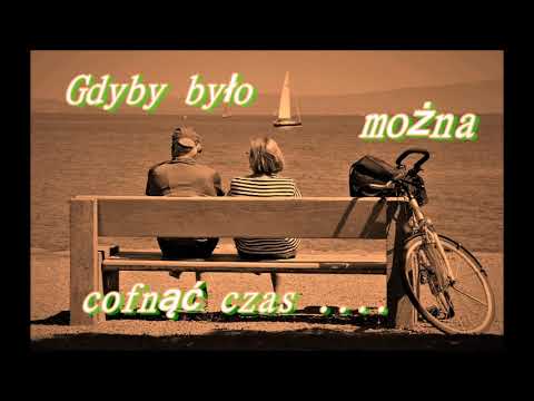 Gdyby   można  było  cofnąć czas  ......