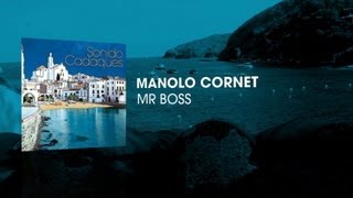 Manolo Cornet - Mr Boss