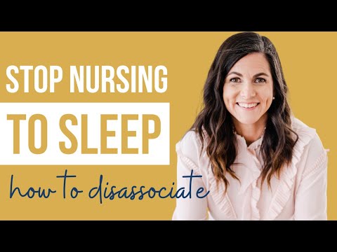 How to Stop Nursing to Sleep: Disassociate Nursing and Sleeping