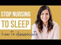 How To Stop Nursing To Sleep Disassociate Nursing And Sleeping