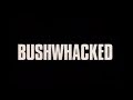 Bushwhacked (1995) - Home Video Trailer