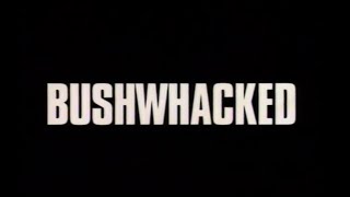 Bushwhacked (1995) - Home Video Trailer