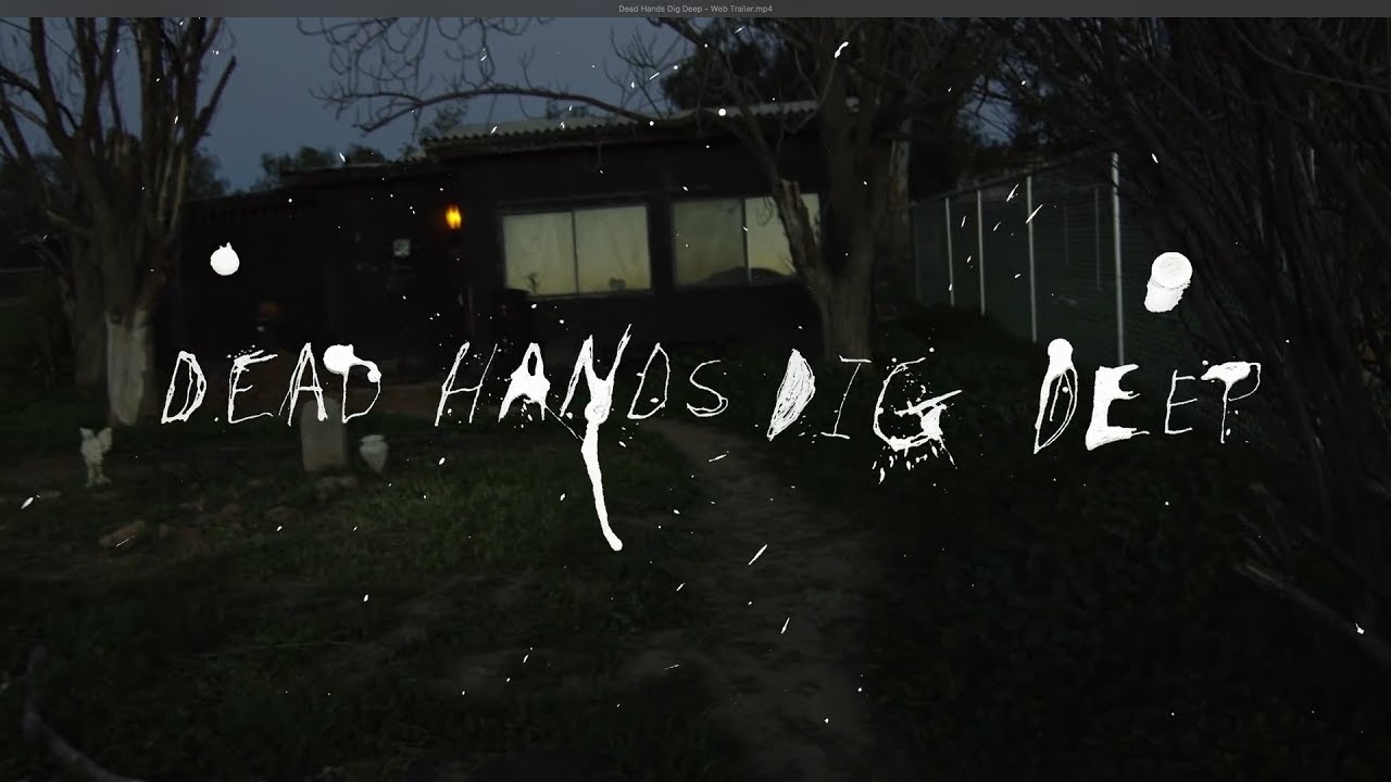 Dead Hands Dig Deep (Trailer)