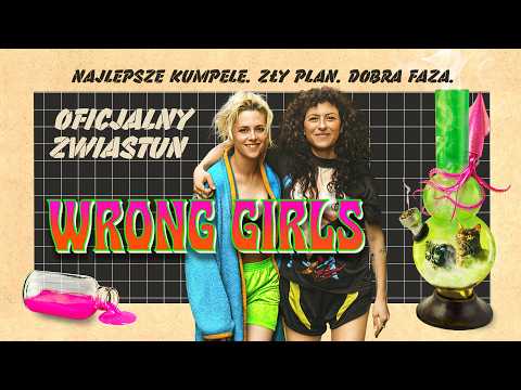 Trailer filmu Wrong Girls