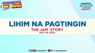 LIHIM NG PAGTINGIN - JAM | Papa Dudut | Barangay Love Stories