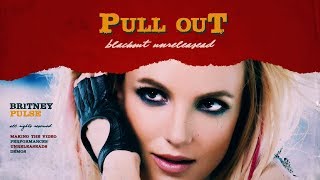 Britney Spears - Pull Out