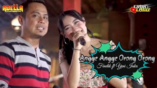Download lagu Angge Angge Orong Orong Fendik Adella ft Yeni Inka... mp3