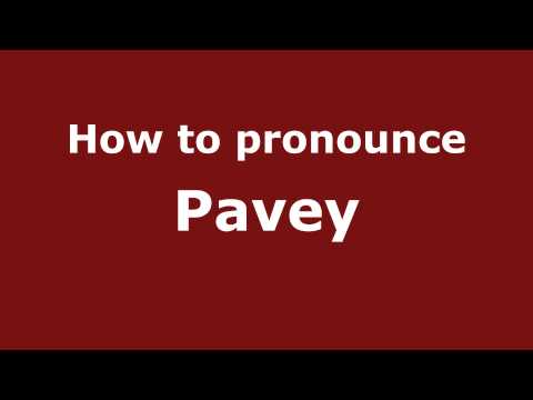How to Pronounce Pavey - PronounceNames.com