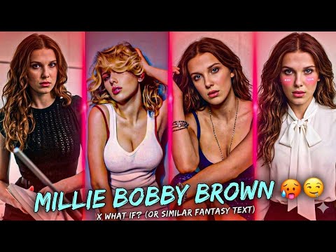 Millie Bobby Brown Sexy