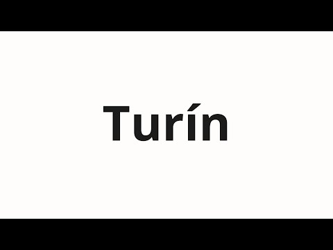 How to pronounce Turín