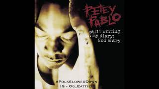 Petey Pablo - He Spoke To Me #SLOWED