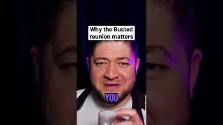 Why the Busted reunion matters #busted