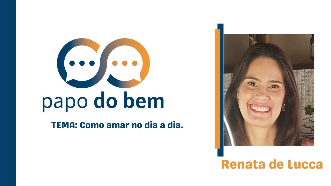 Como amar no dia a dia com Renata de Lucca