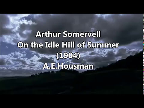 Video thumbnail for On the Idle Hill of Summer