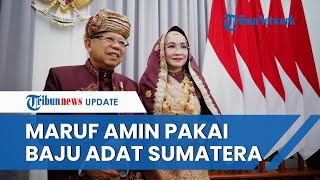 Potret Wapres Ma'ruf Amin dan sang Istri Pakai Baju Adat Sumatera Barat di HUT ke-78 RI, Nuansa Emas