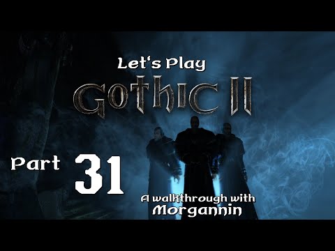 GOTHIC II GOLD - Part 31 [Shanghaied] Let's Play Walkthrough